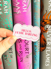 ACOTAR Hello, Feyre Darling Sticker